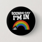 LGBTQプライド Sounds Gay I'm In 缶バッジ (正面)