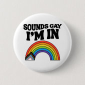 LGBTQプライド Sounds Gay I'm In 缶バッジ (正面)