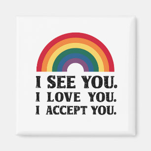 LGBTQ+ あなたを見ています あなたを愛しています あなたを受け入れています マグネット