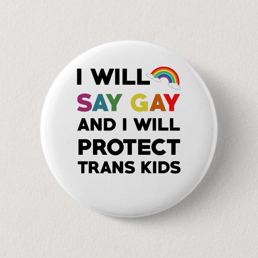 LGBTQ+を守る 私はゲイと言い トランスジェンダーの子供たちを守る 缶バッジ (正面)