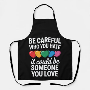 LGBTQ ゲイ プライド レインボー Be Careful Who You Hate エプロン