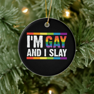 LGBTQ ゲイ プライド I'm Gay and I Slay セラミックオーナメント