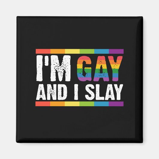 LGBTQ ゲイ プライド I'm Gay and I Slay マグネット (正面)