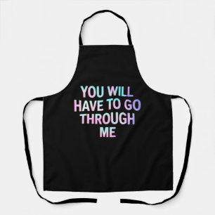 LGBTQ+ トランスジェンダー 冗談 Tシャツ "私を通り抜けなければならない" エプロン