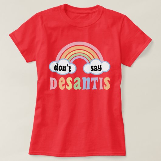 LGBTQ+プライド同盟国はDeSantis言わないゲイ Tシャツ (デザイン正面)