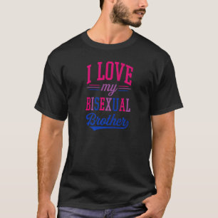 Lgbtq Aを肯定するバイセクシ誇りを持ったュアルな兄が大好き Tシャツ