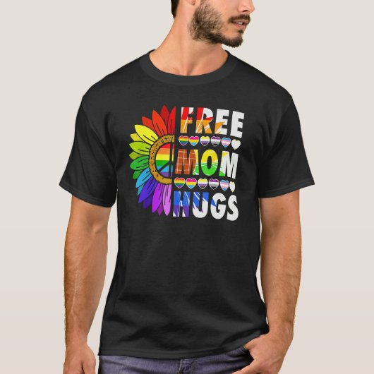 LGBTQ Frees Mom Hugs Gay Pride LGBTQ Rainbow Mothe Tシャツ (正面)