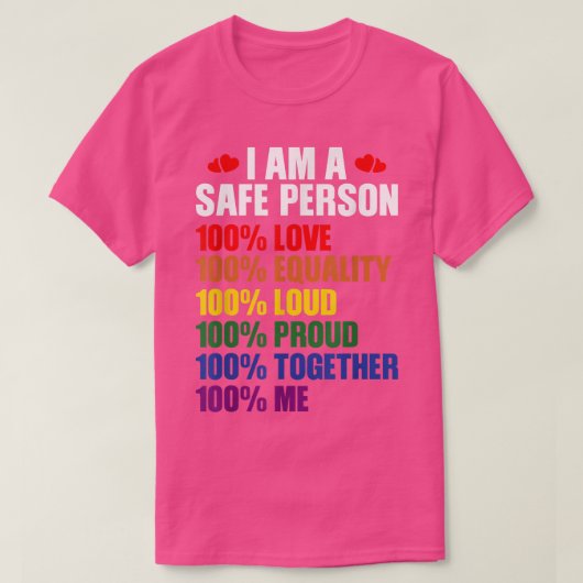 LGBTQ I Am A Safe Person 100 Love 100 Equality 100 Tシャツ (デザイン正面)