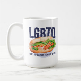 LGBTQ LET'S GET BANH MI TONIGHT QUEEN コーヒーマグカップ