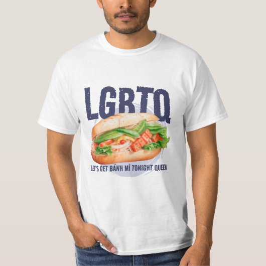 LGBTQ LET'S GET BANH MI TONIGHT QUEEN Tシャツ (正面)