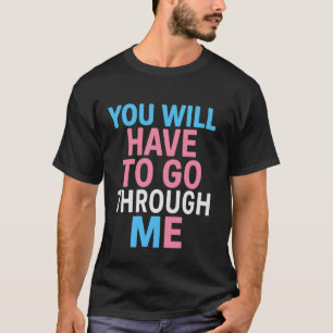 LGBTQ Trans Ally Suを通過する必要がある Tシャツ