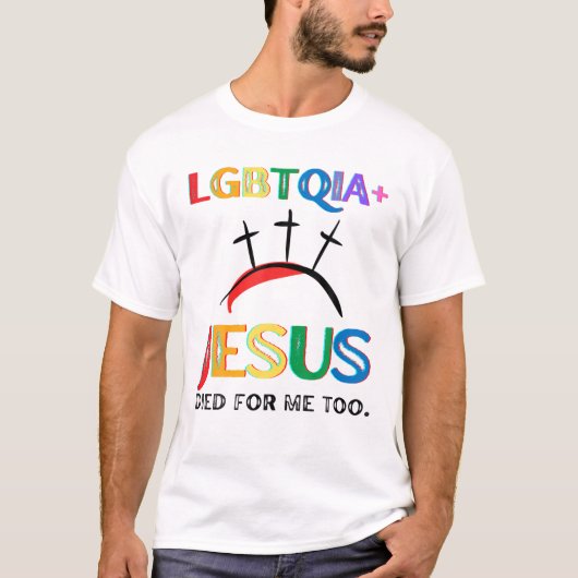 LGBTQIAイエスも私のために死んだイースター十字架キリスト Tシャツ (正面)