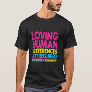 LGBTQIAプライド・必須の愛される人間の好みなし Tシャツ