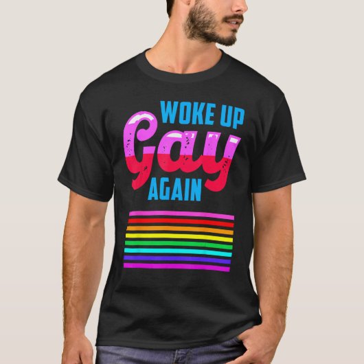 LGBTQIA+ Woke Up Gay Again Pride Rainbow Flag Men  Tシャツ (正面)