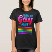 LGBTQIA+ Woke Up Gay Again Pride Rainbow Flag Men  Tシャツ (正面)
