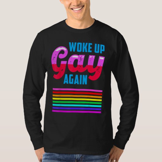 LGBTQIA+ Woke Up Gay Again Pride Rainbow Flag Men  Tシャツ (正面)