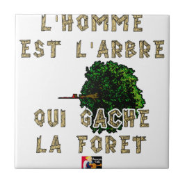 L'Homme est l'Arbre qui Gâche la Forêt タイル