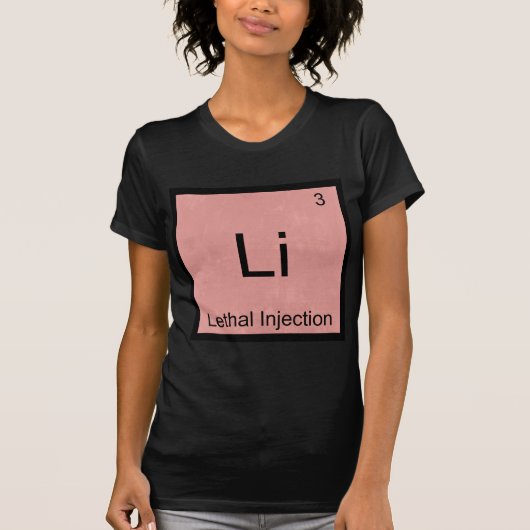 Li - 致死量注射 楽しい化学元素Tシャツ Tシャツ (正面)
