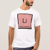 Li – 薬物注入おもしろい化学元素Tee Tシャツ (正面)