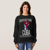 Libertad Para Cuba SOS Cuban Pro Freedom Movement スウェットシャツ (正面フル)