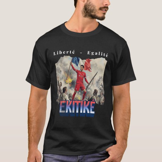 Liberte - Egalite - Ekitike T-Shirt Tシャツ (正面)