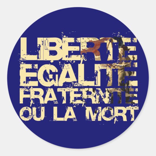 Liberte Egalite Fraternite:フランスの革命 ラウンドシール (正面)