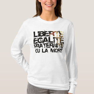 Liberte Egalite Fraternite: フランス革命 Tシャツ