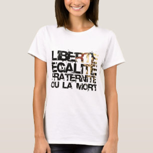 LIberte Egalite Fraternite! フランス革命! Tシャツ