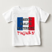 Liberte Egalite Fraternite Toujours ベビーTシャツ (正面)