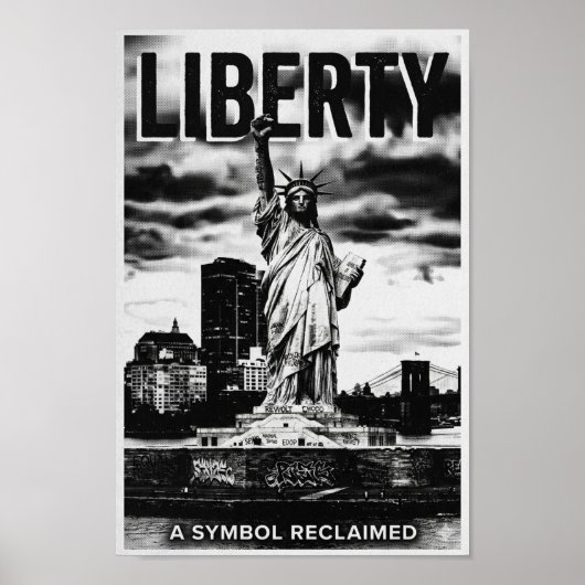 Liberty: A Symbol Reclaimed - Gritty NYC Poster ポスター (正面)