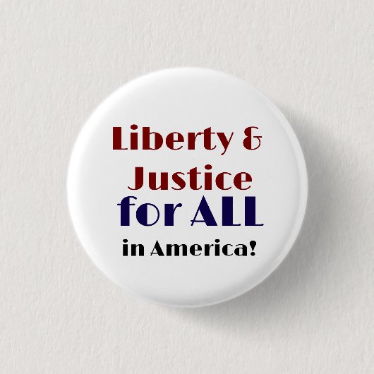 Liberty and Justice for All in America 缶バッジ (正面)