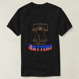 Liberty for All Matters Tシャツ