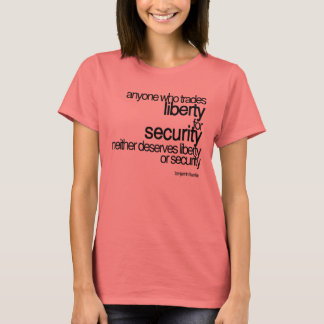Liberty Or Security - Benjamin Franklin Tシャツ