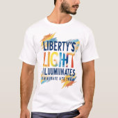 Liberty’s Light Illuminates – Modern Inspiration  Tシャツ (正面)