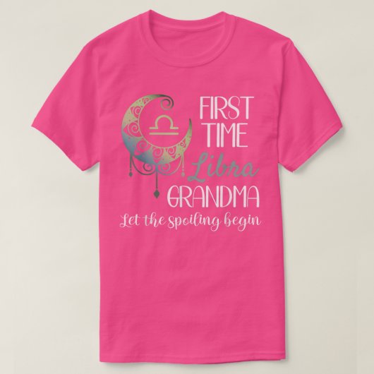Libra Grandma First Time Grandma Let The Spoiling  Tシャツ (デザイン正面)