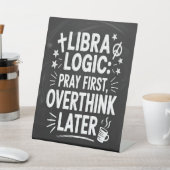 Libra Logic:最初祈、後で考え過ぎるサイン 台座サイン (インサイチュ)