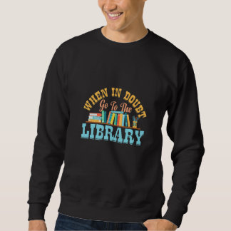 Librarian Book  Quote Library Pun Book Reading Hum スウェットシャツ
