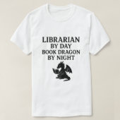 Librarian by day, book dragon by night. tシャツ (デザイン正面)