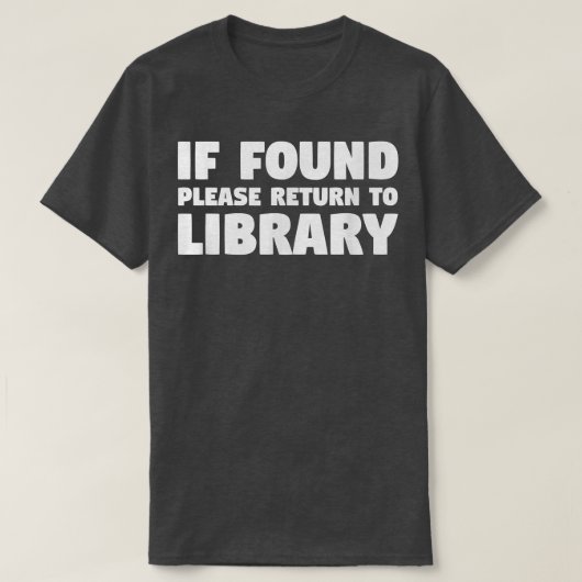 Librarian If Found Please Return To Library 742  Tシャツ (デザイン正面)