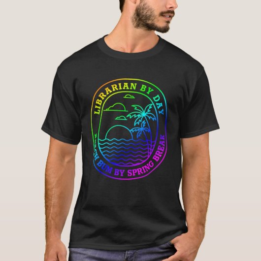 Librarian Spring Break Beach Bum Joke Tシャツ (正面)
