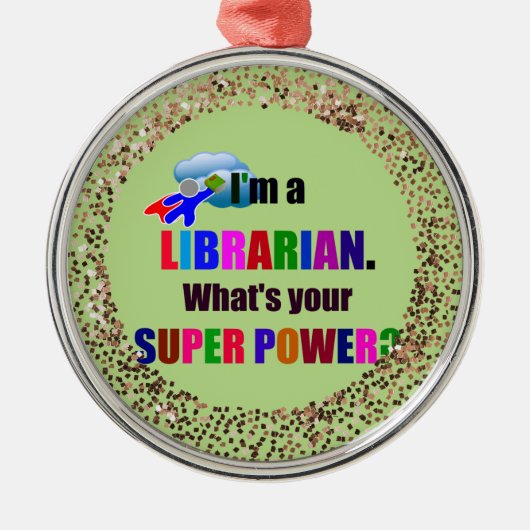Librarian Superhero -はっきりしたカラフル文字、 メタルオーナメント (正面)