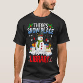 Librarian There's Snow Place Like The Library Chri Tシャツ (正面)