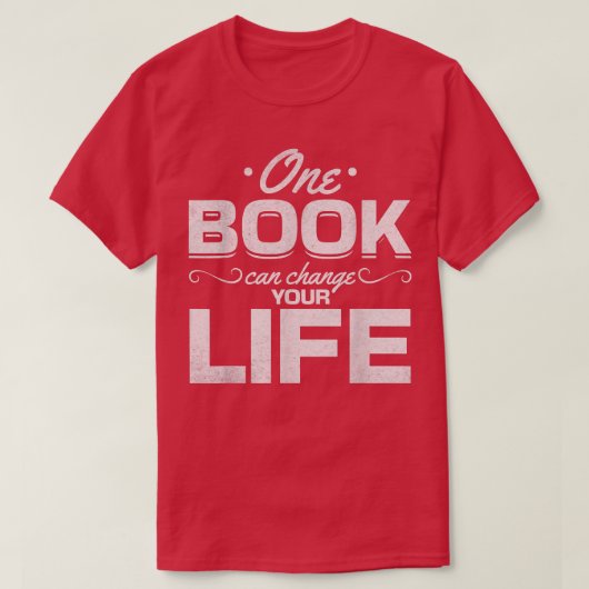 Library Book Lover One Book Can Change Your Life R Tシャツ (デザイン正面)