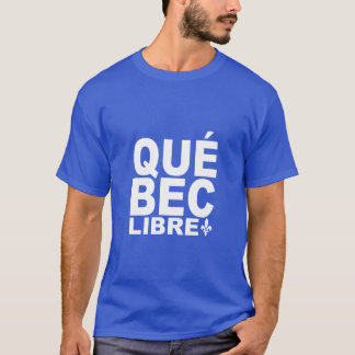 Libre de Québec Tシャツ