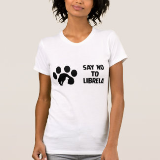 Librela pawにノーと言うデザイン tシャツ
