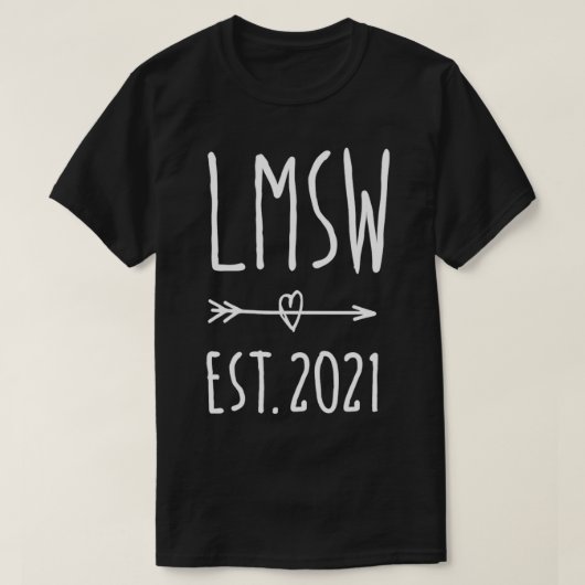Licensed Master Social Worker LMSW Graduation 2021 Tシャツ (デザイン正面)