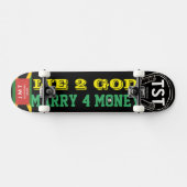 LIE 2 GOD MARRY 4 MONEY スケートボード (横)