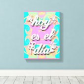 Lienzo hoy es el dia キャンバスプリント (インサイチュ (ウッドフロア))