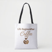 Life Begins After Coffee, コーヒーで始まる幸せな朝 トートバッグ (正面)