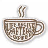 Life Begins After Coffee シール (正面)
